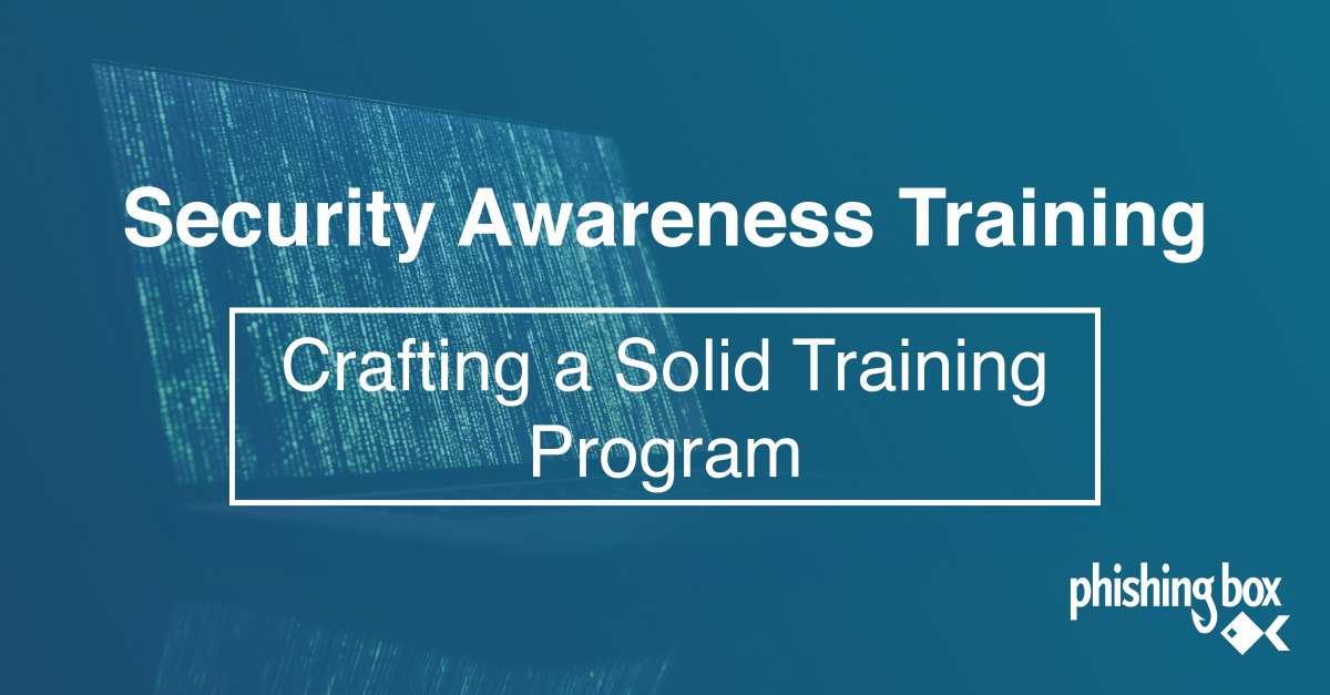 Crafting a Solid Security Awareness Training Program