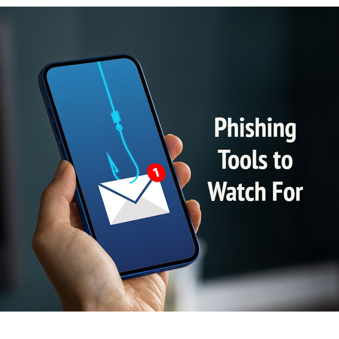 Phishing Tools to Watch For